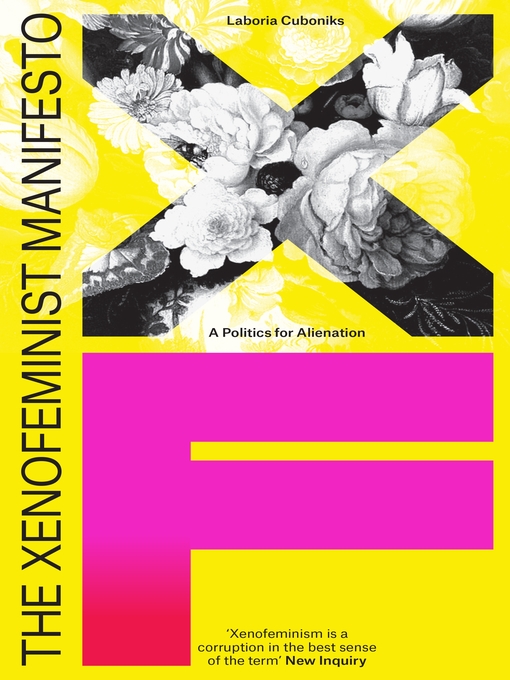 Title details for The Xenofeminist Manifesto by Laboria Cuboniks - Available